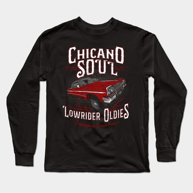 Chicano Soul Lowrider Oldies Legendary Road King Long Sleeve T-Shirt by Jandjprints